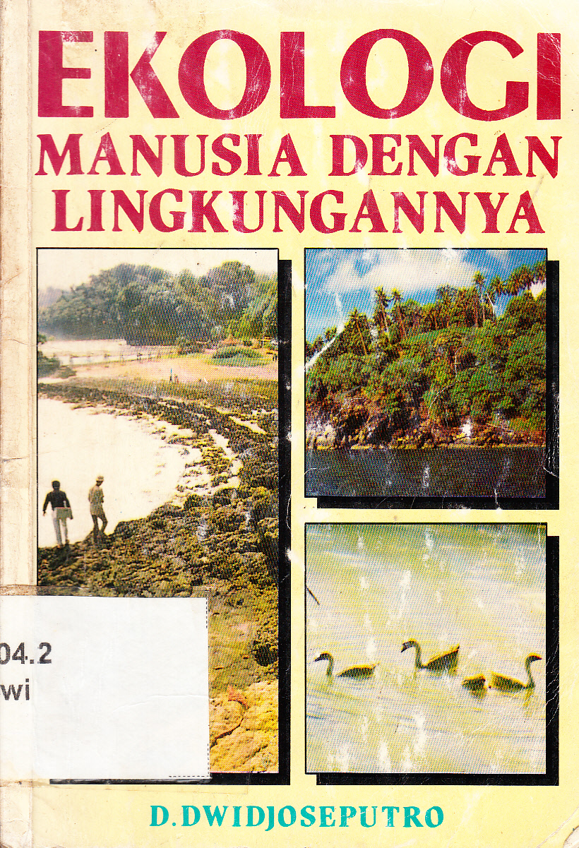 Cover Ekologi manusia dengan lingkungannya / D. Dwidjoseputro