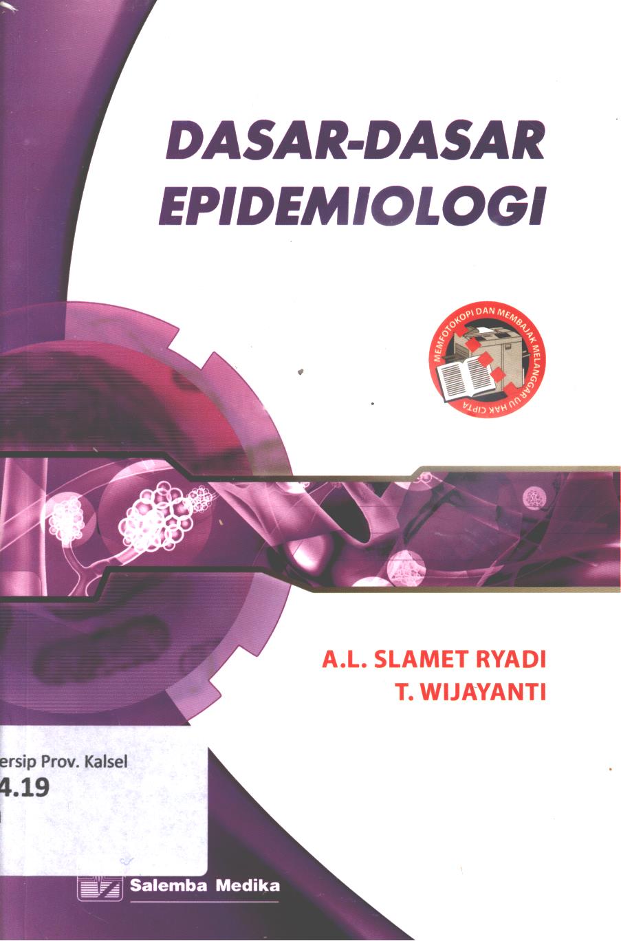Cover Dasar-dasar epidemiologi / A.L. Slamet Ryadi, T. Wijayanti