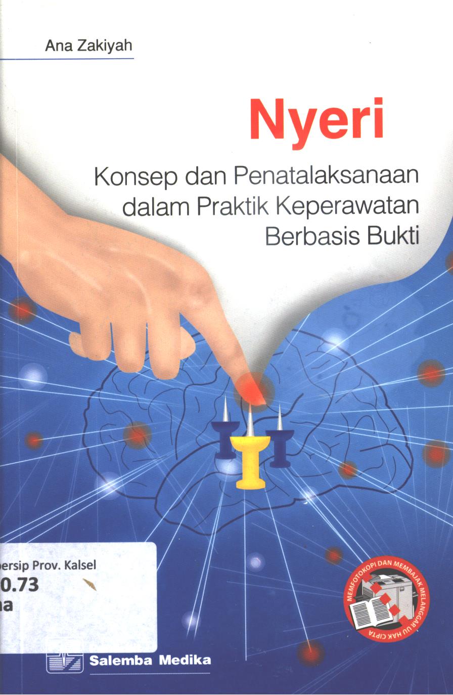 Cover Nyeri :  Konsep dan penatalaksanaan dalam praktik keperawatan berbasis bukti / Ana Zakiyah ; editor, Peni Puji Lestari