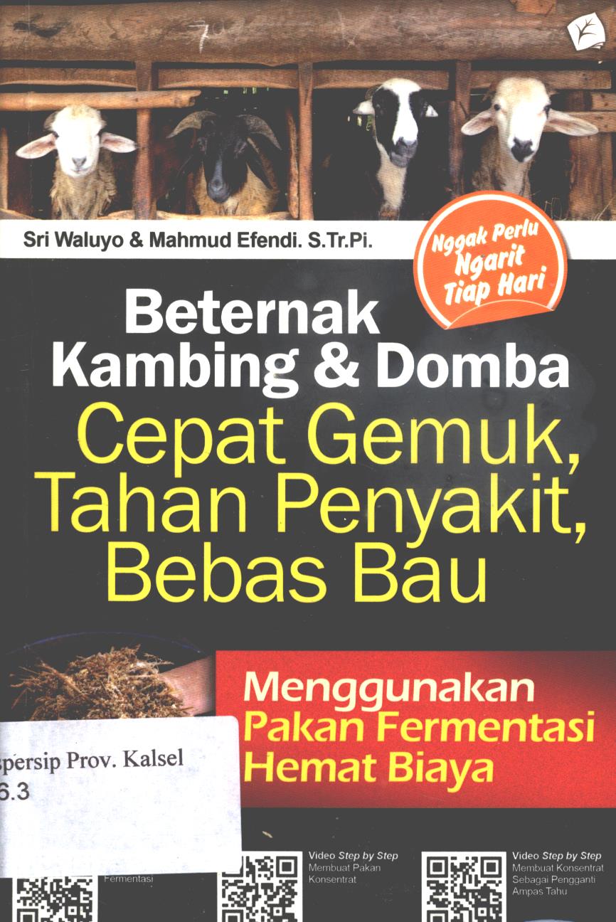 Cover Beternak kambing dan domba cepat gemuk, tahan penyakit, bebas bau / Sri Waluyo dan Mahmud Efendi ; penyunting, Purwadaksi Rahmad