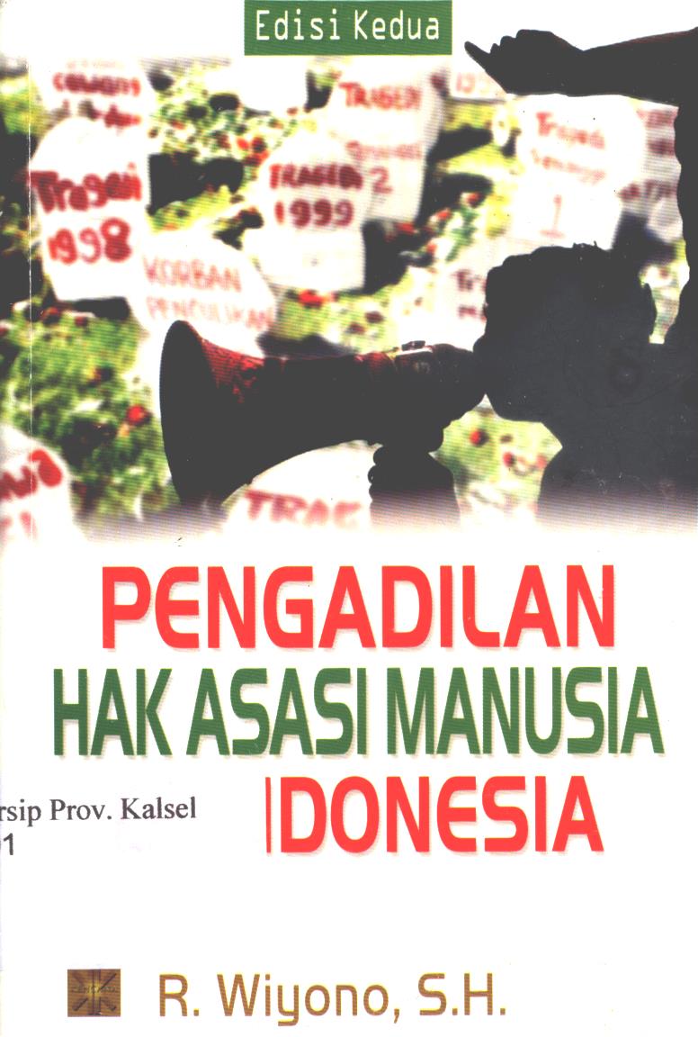 Cover Pengadilan hak asasi manusia di Indonesia / R. Wiyono