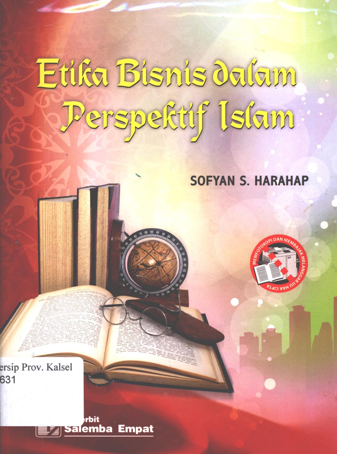 Cover Etika bisnis dalam perspektif islam / Sofyan S. Harahap