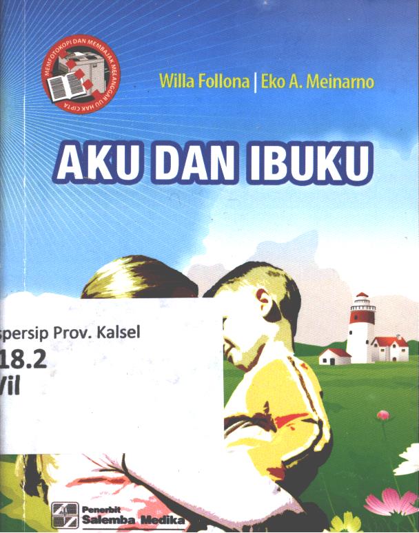 Cover Aku dan ibuku / Willa Follona, Eko A Meinarno