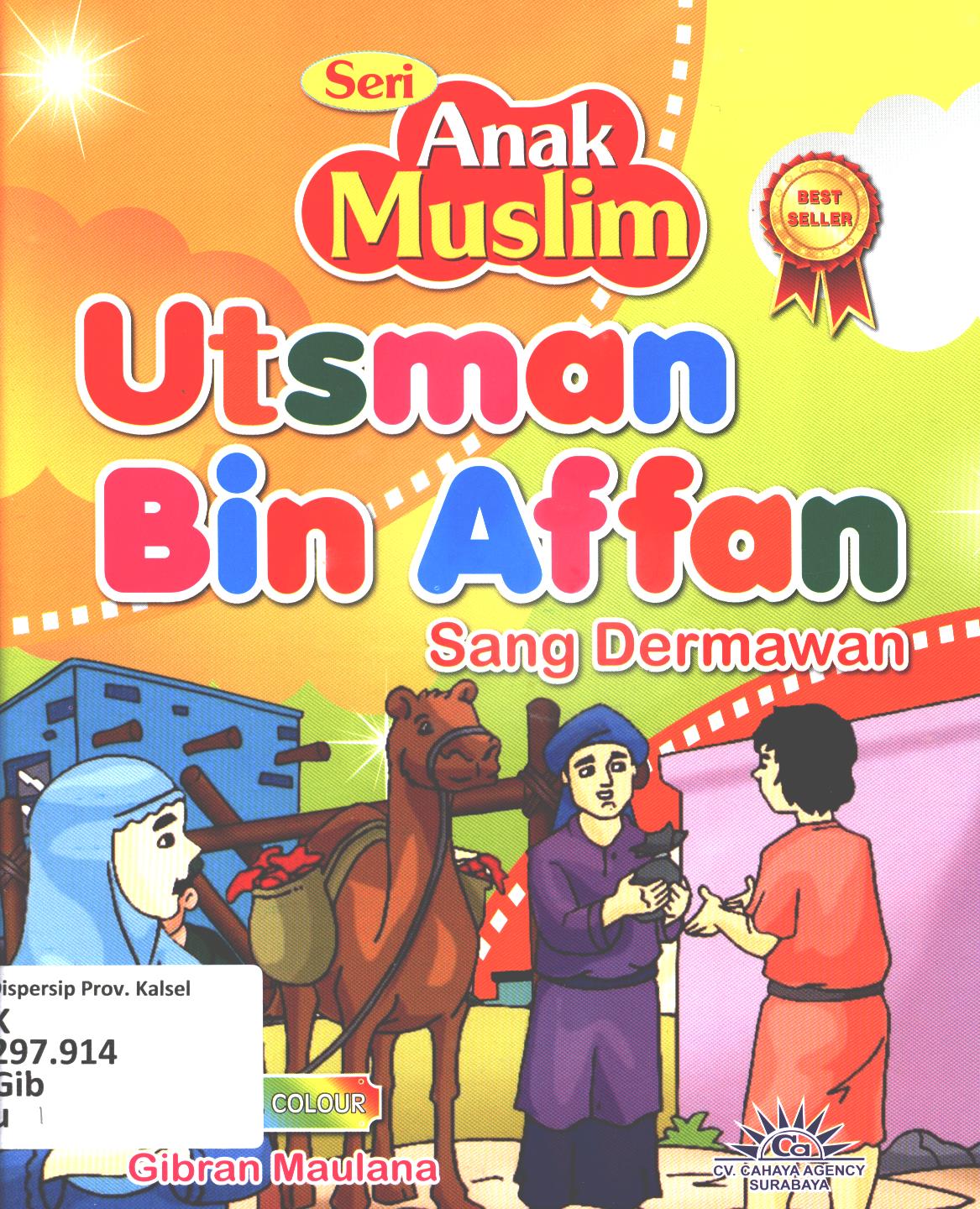 Cover Utsman bin Affan :  Sang dermawan / Gibran Maulana