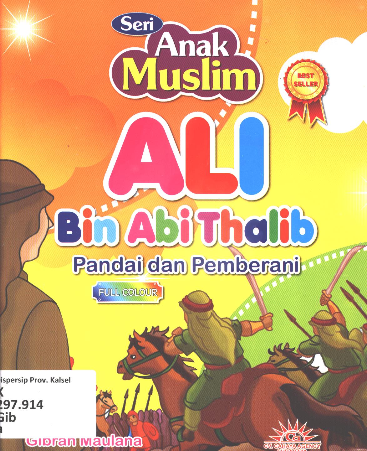 Cover Ali Bin Abi Thalib :  Pandai dan pemberani / Gibran Maulana