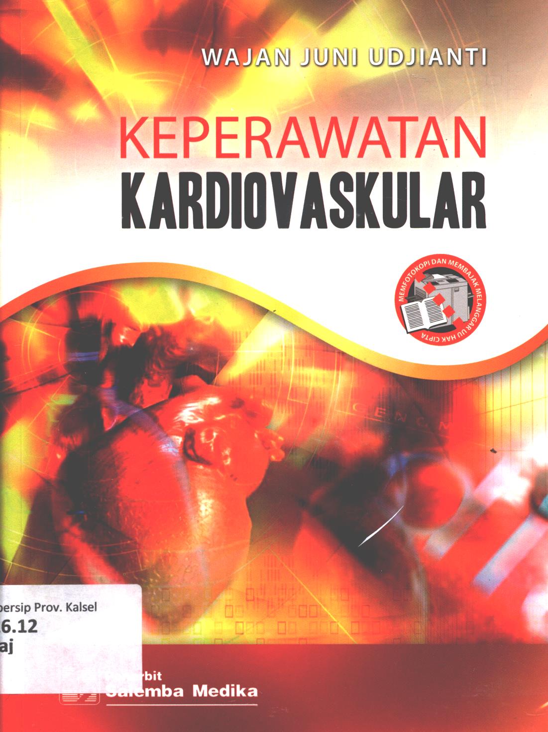 Cover Keperawatan kardiovaskular / Ns. Wajan Juni Udjianti