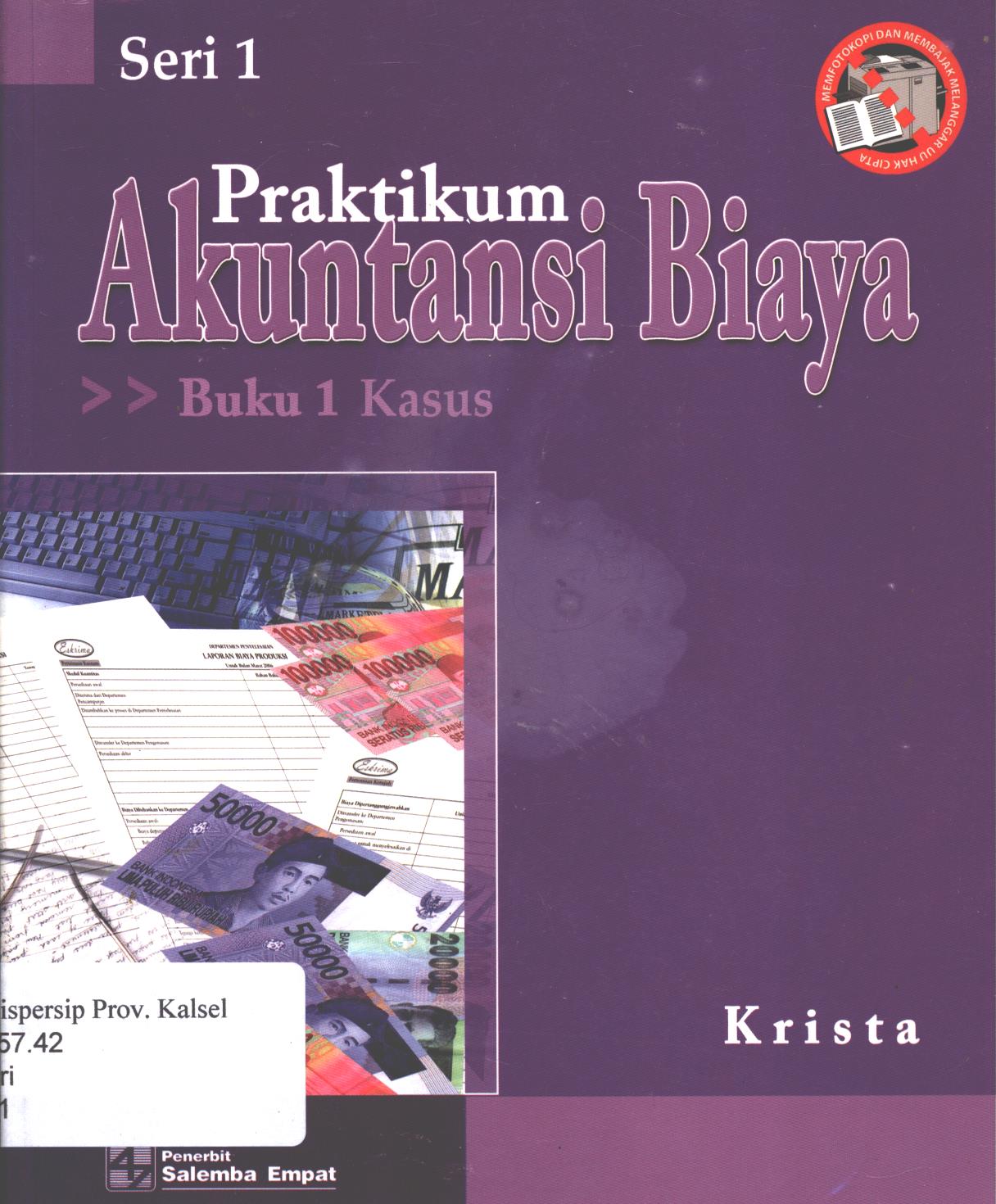 Cover Praktikum akuntansi biaya buku 1 :  Kasus / Krista