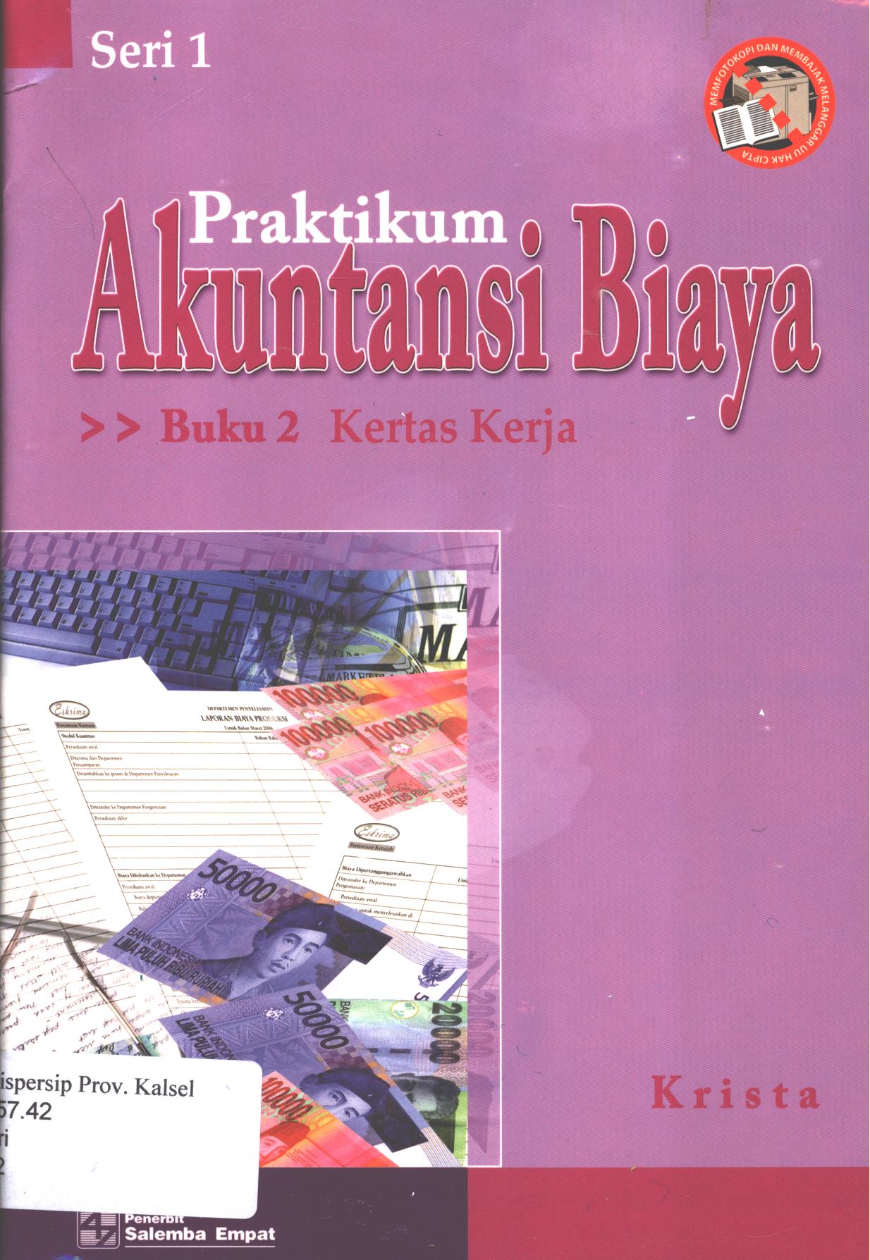 Cover Praktikum akuntansi biaya  Buku 2 :  Kertas kerja / Krista