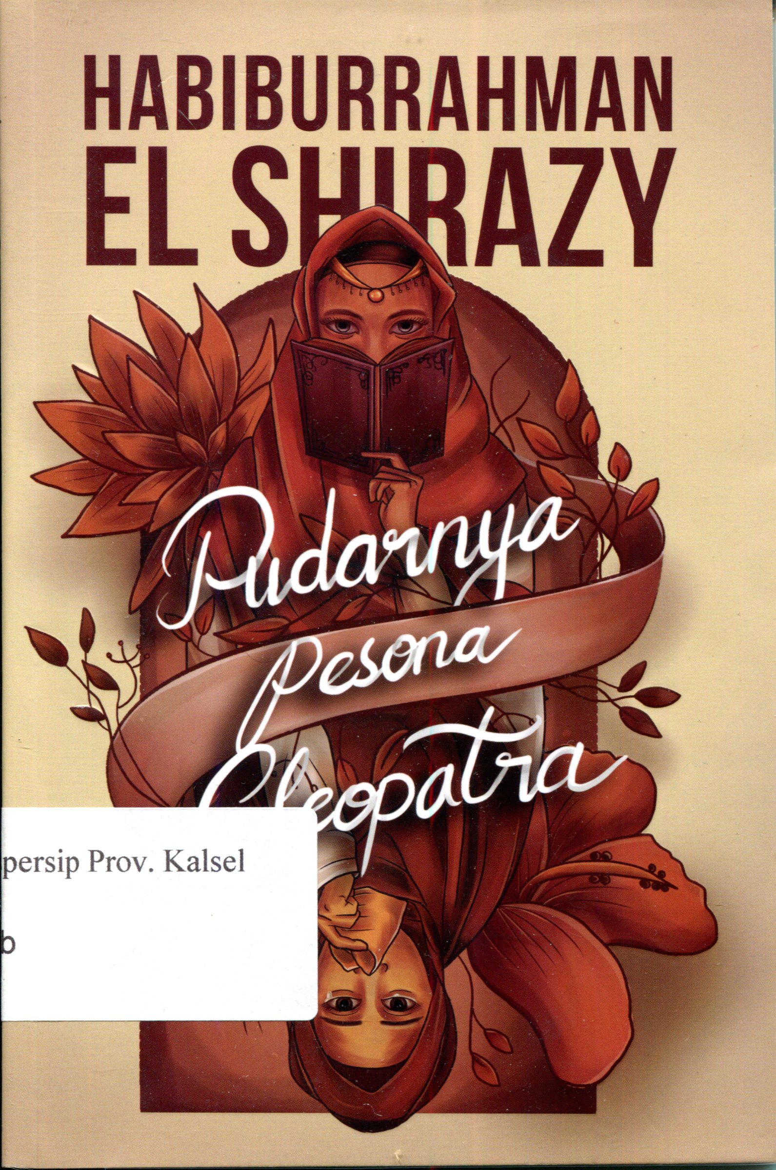 Cover Pudarnya pesona cleopatra / Habiburrahman El Shirazy ; Editor, Is Aniah Noor-Alafsana