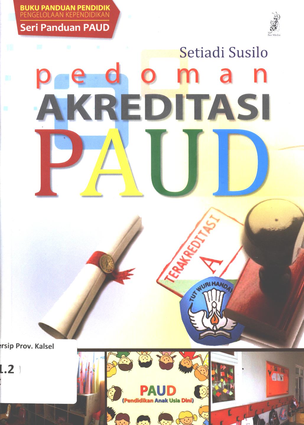 Cover Pedoman akreditasi PAUD / Setiadi Susilo