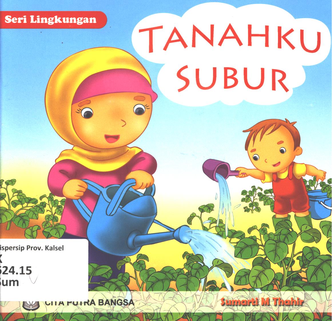 Cover Tanahku subur / Sumarti M Thahir