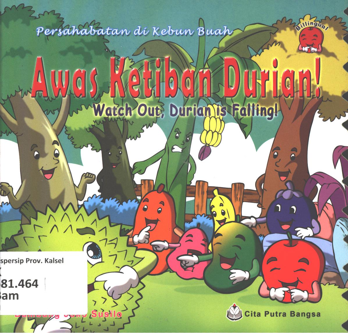 Cover Awas ketiban durian! :  Watch out, durian is falling! / Bambang Joko Susilo ; editor, Tim CPB