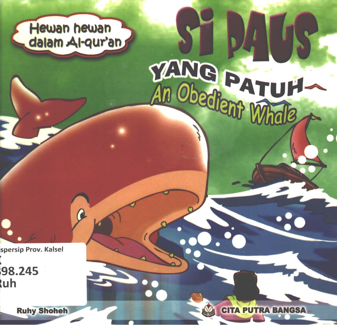 Cover Si paus yang patuh :  An obedient Whale / Ruhy Shoheh ; penerjemah, Yuli Firdaus