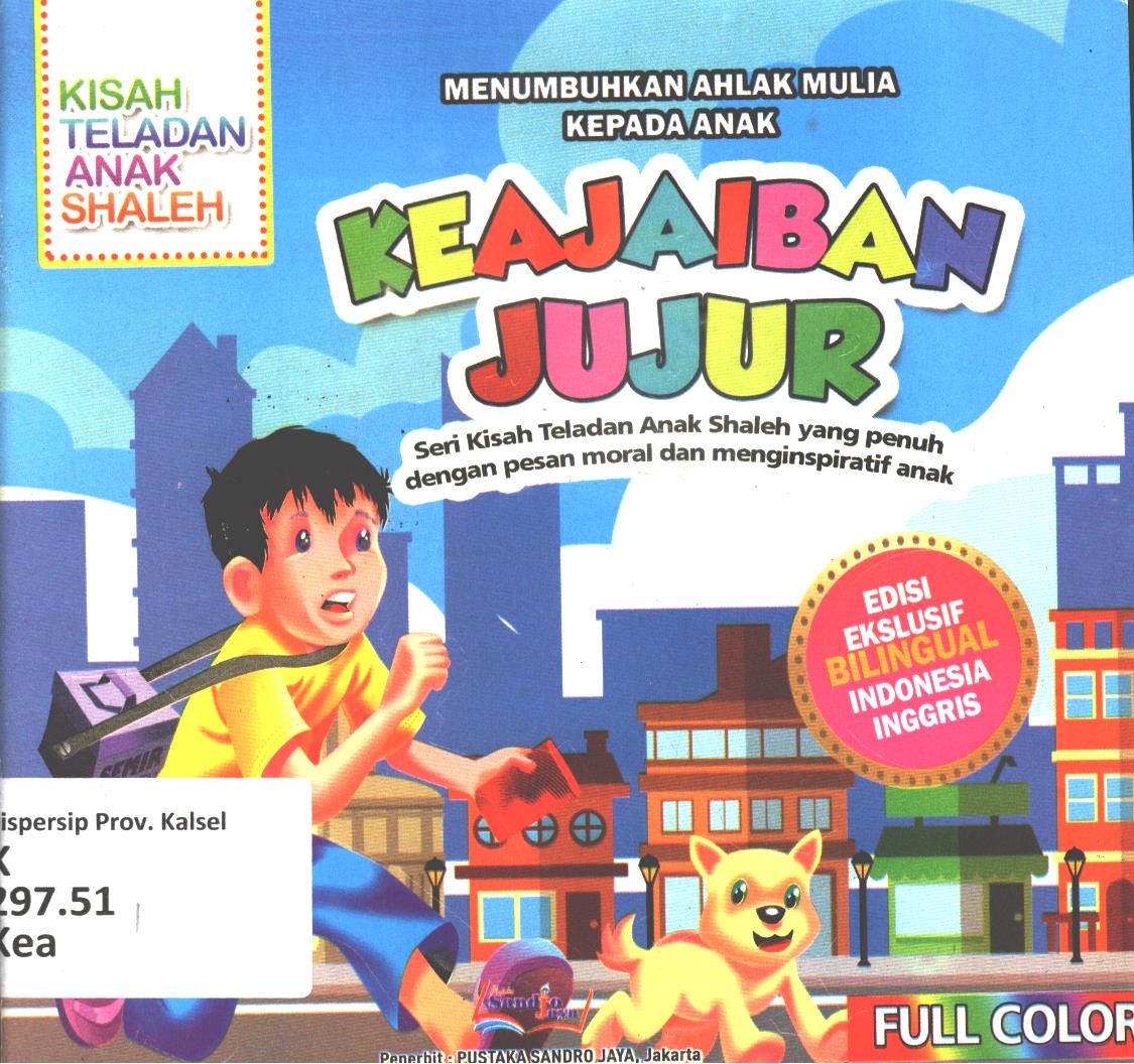 Cover Keajaiban jujur :  Kisah dan hikmah pencerahan hati (seri Kisah Teladan Anak Shaleh yang penuh dengan pesan moral dan menginspiratif anak )