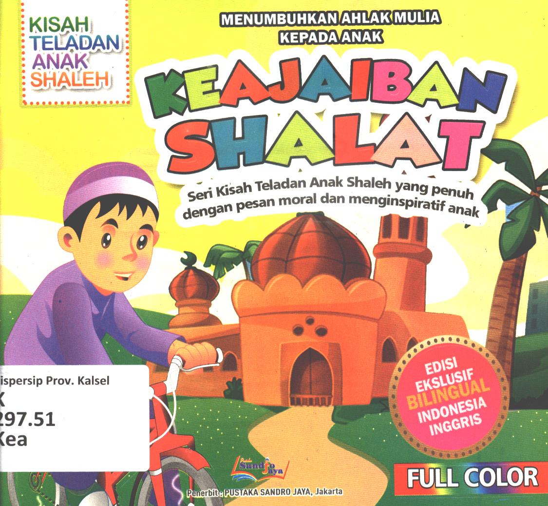 Cover Keajaiban shalat :  Kisah dan hikmah pencerahan hati (seri Kisah Teladan Anak Shaleh yang penuh dengan pesan moral dan menginspiratif anak)