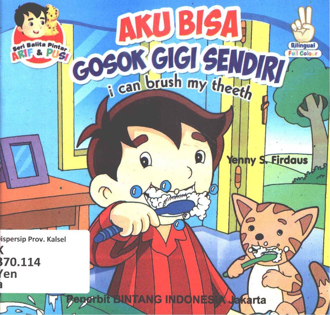 Cover Aku bisa gosok gigi sendiri :  I can brush my theeth / Yeni S. Firdaus