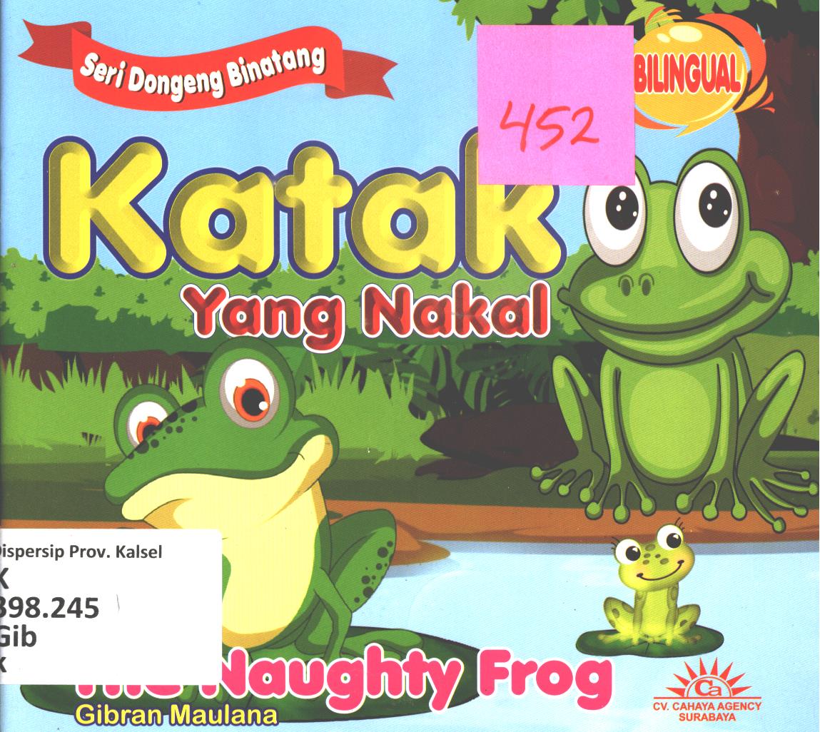 Cover Katak yang nakal :  The naughty frog / Gibran Maulana