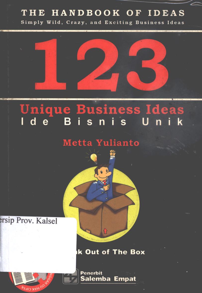 Cover 123 unique business  ideas :  123 ide binis unik / Metta yulianto ; Editor, Resthi widyaningrum.