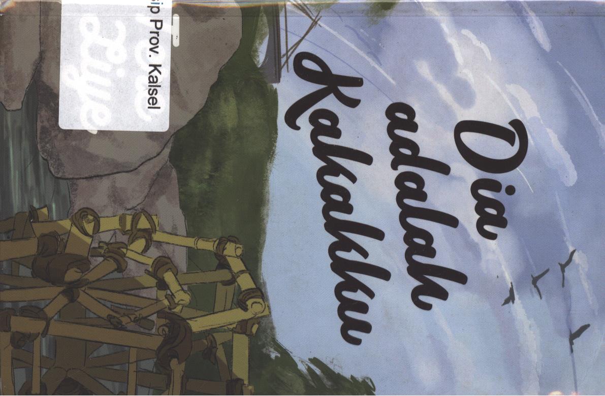 Cover Dia adalah kakakku / Tere Liye ; Editor, Andriyati