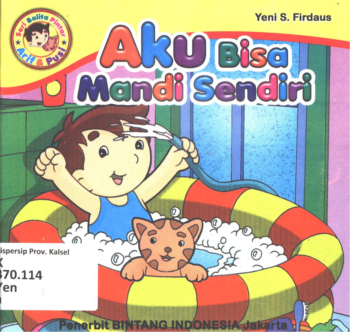 Cover Aku bisa mandi sendiri :  I can bathe themselves / Yeni S. Firdaus
