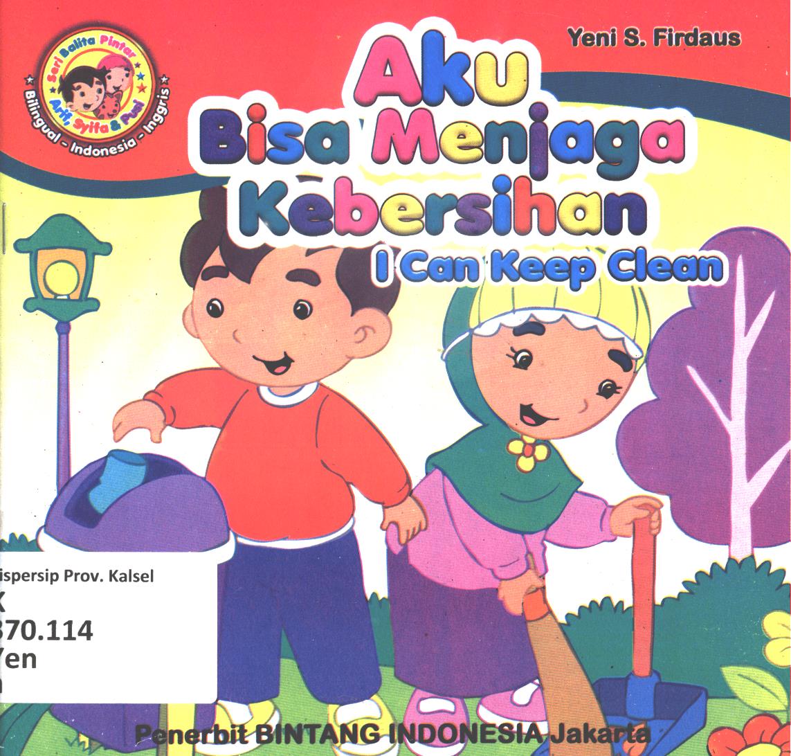 Cover Aku bisa menjaga kebersihan :  I can keep clean / Yeni S. Firdaus