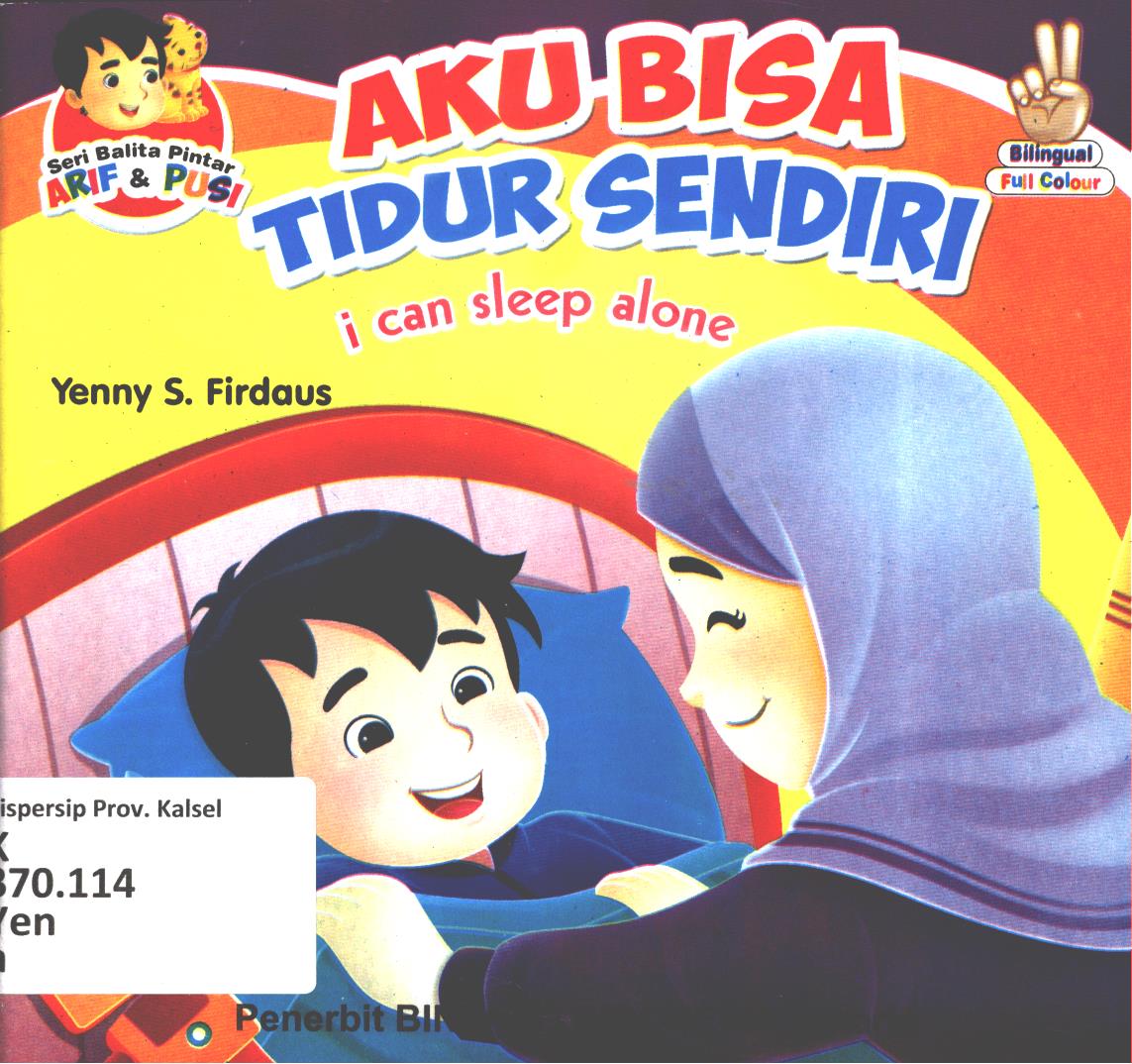 Cover Aku bisa tidur sendiri :  I can sleep alone / Yeni S. Firdaus