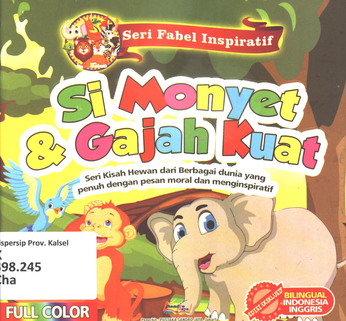 Cover Si monyet dan gajah kuat / Chandra Imam Dausyah ; editor, Agung Raditya