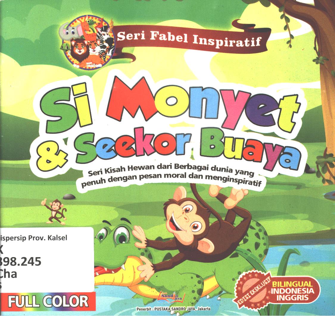 Cover Si monyet dan seekor buaya / Chandra Imam Dausyah ; editor, Agung Raditya