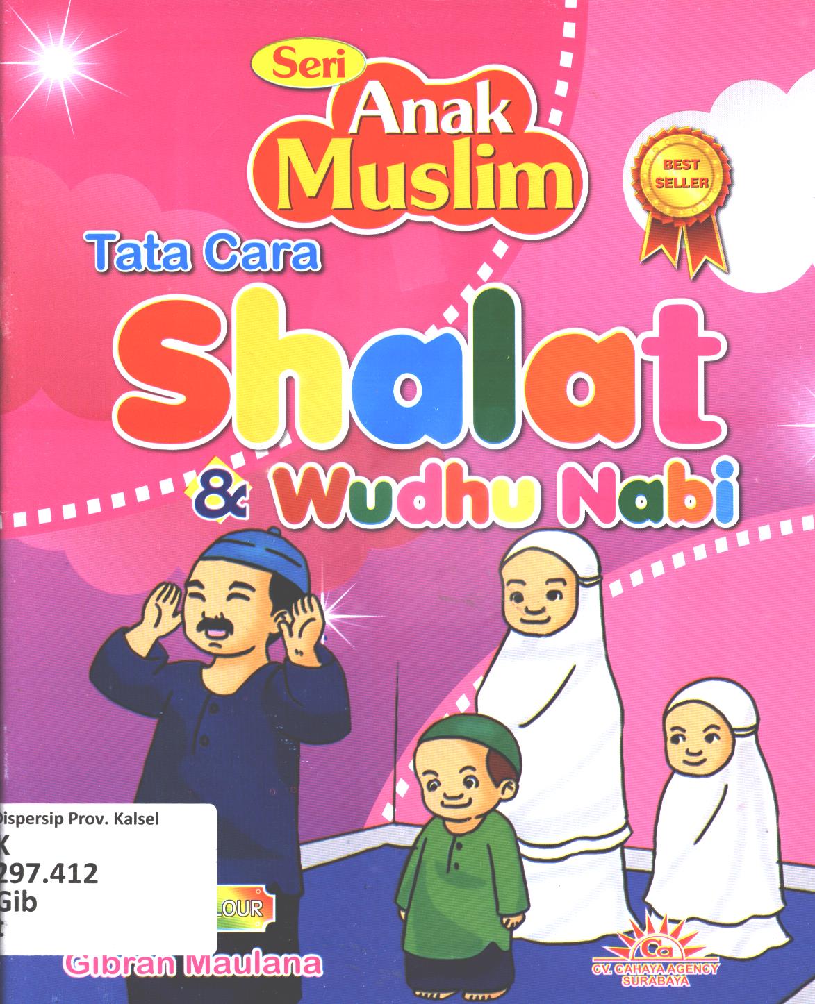 Cover Tata cara shalat dan wudhu Nabi / Gibran Maulana