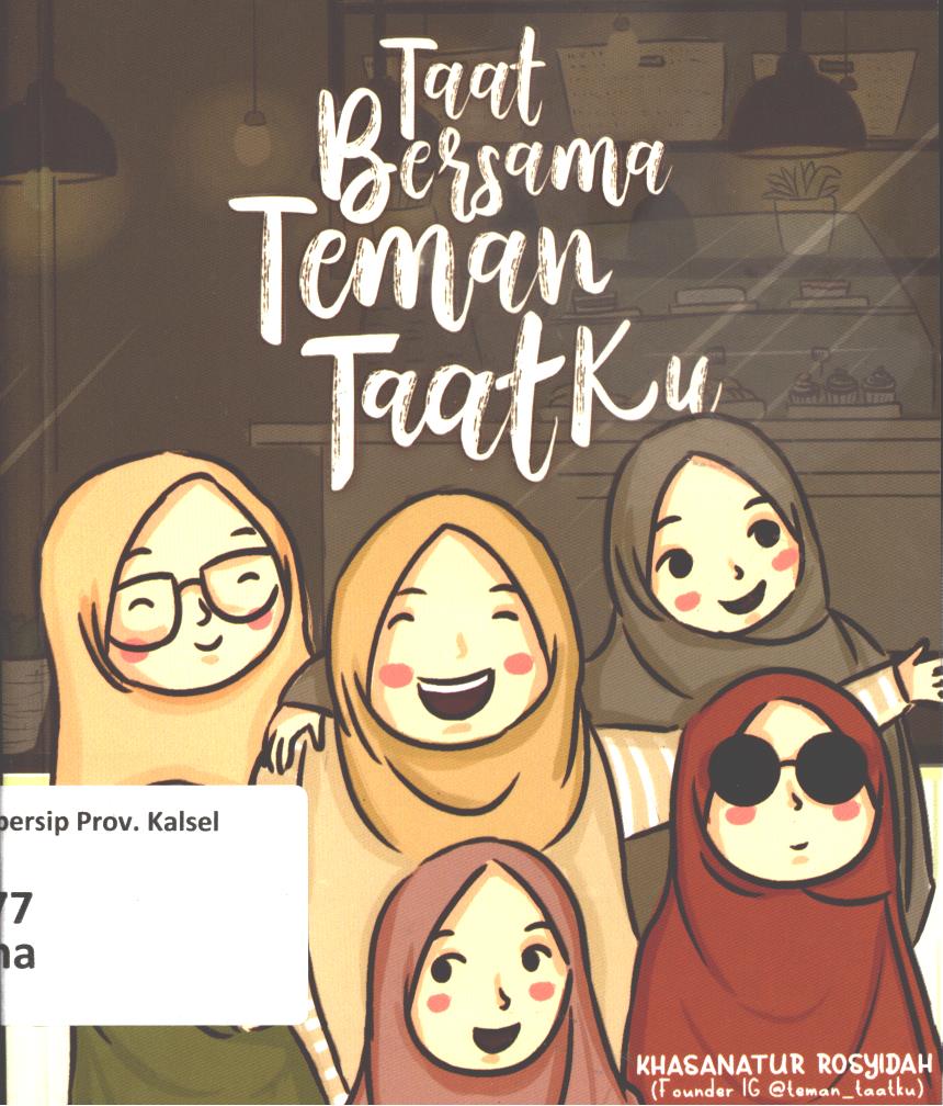 Cover Taat bersama teman taatku / Khasanatur Rosydah ; editor, Imran Laha, Regina Nopia Helnaz