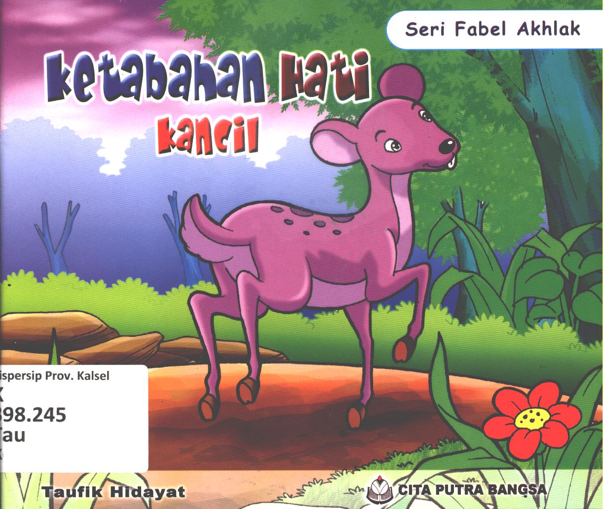 Cover Ketabahan hati kancil / Taufik Hidayat ; editor, Ferry Kisihandi