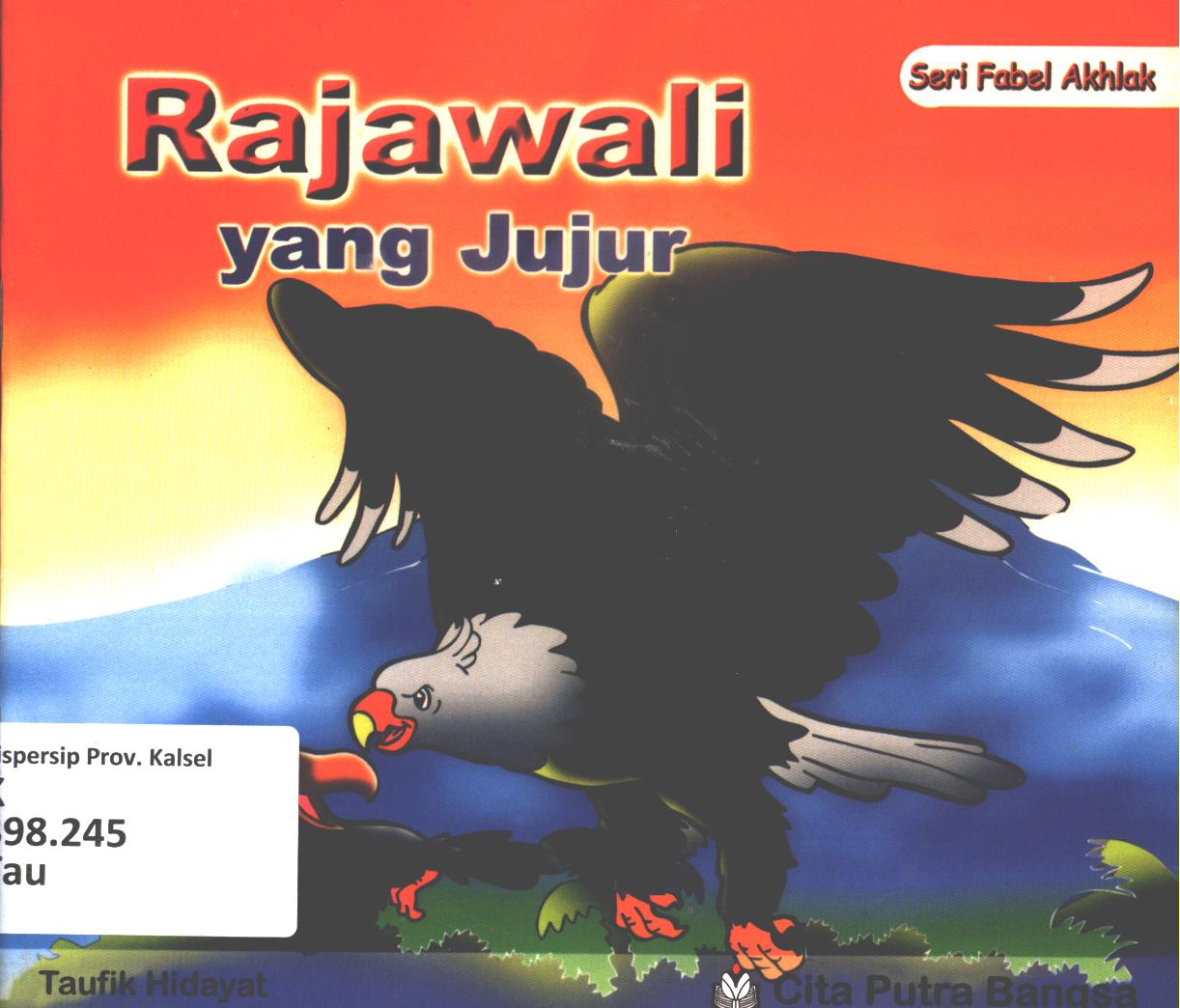 Cover Rajawali yang jujur / Taufik Hidayat