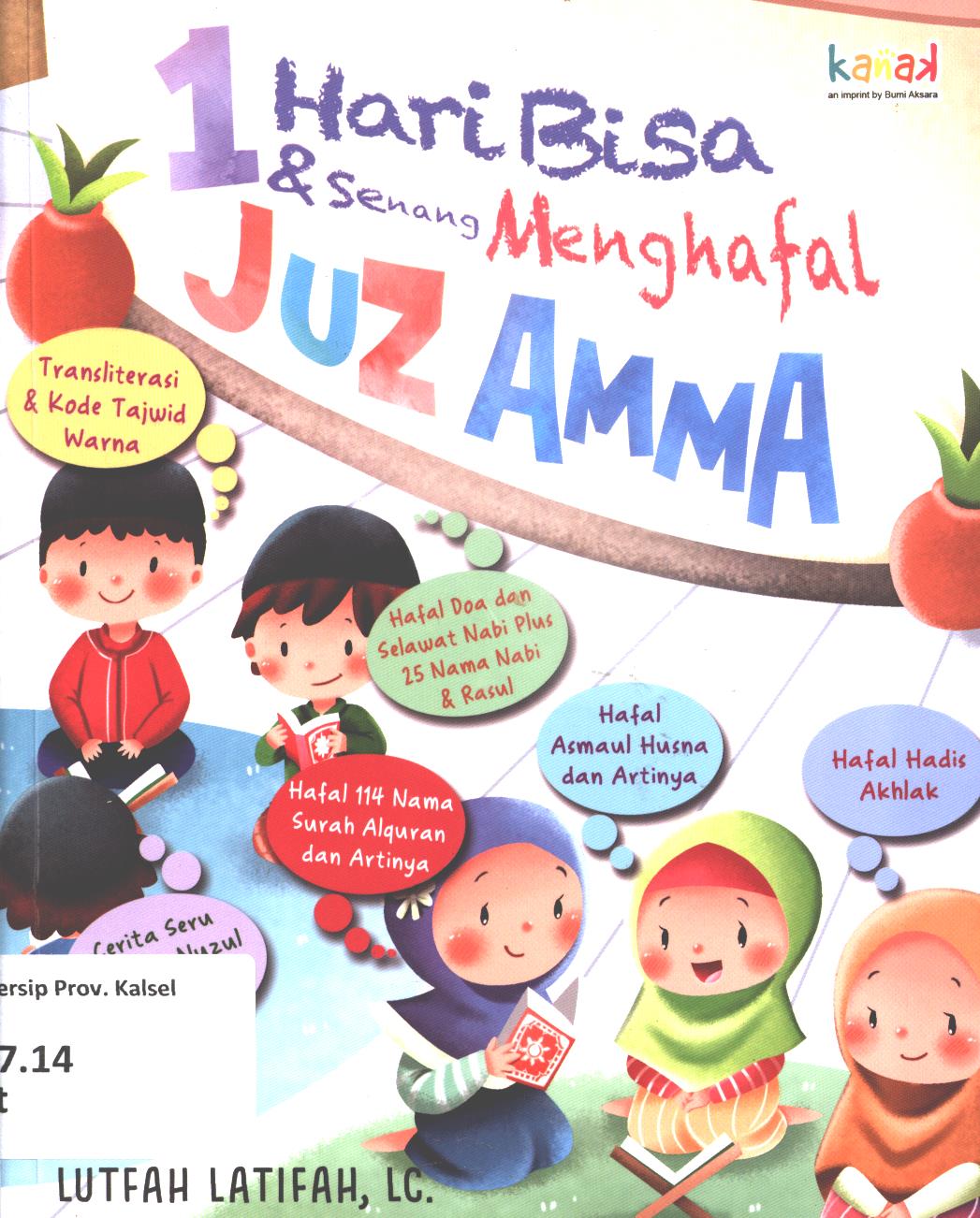 Cover 1 hari bisa dan senang menghafal juz Amma / Lutfah Latifah ; editor, Imran Laha, Regina Nopia Helnaz