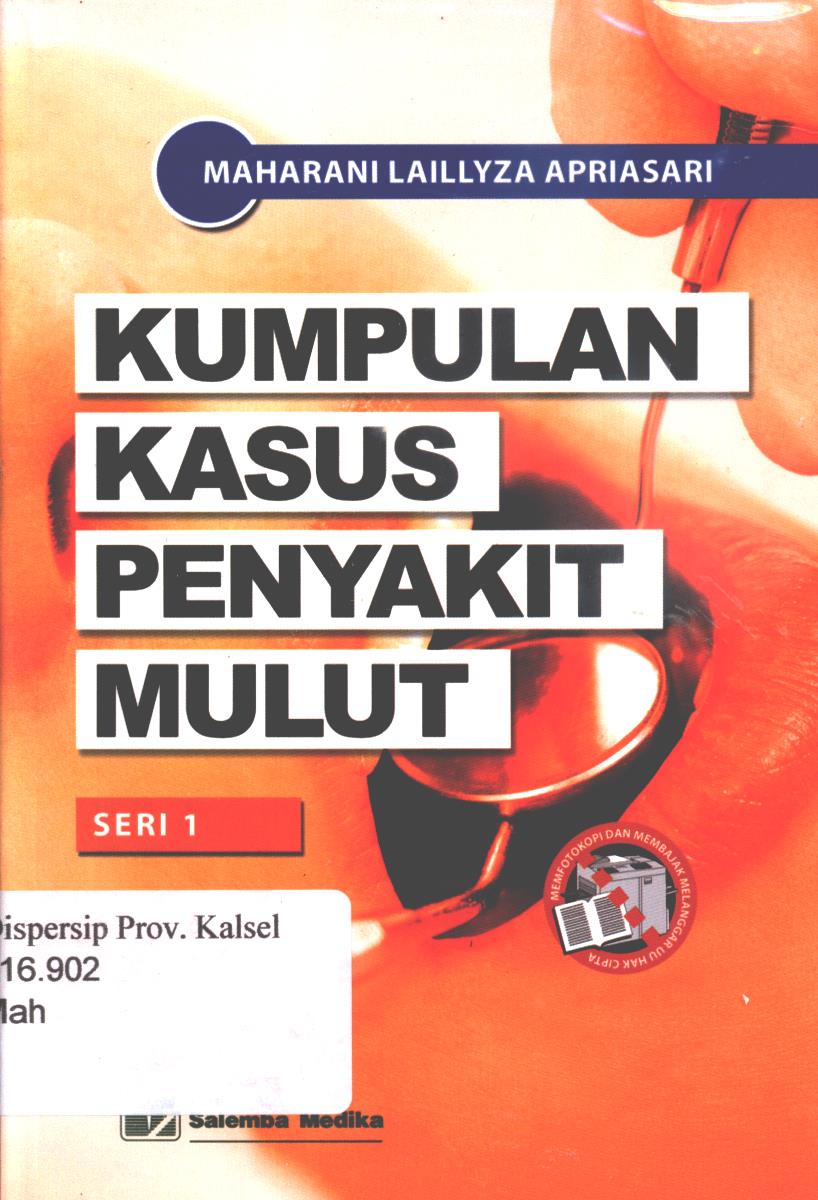 Cover Kumpulan kasus penyakit mulut / Maharani Laillyza Apriasari