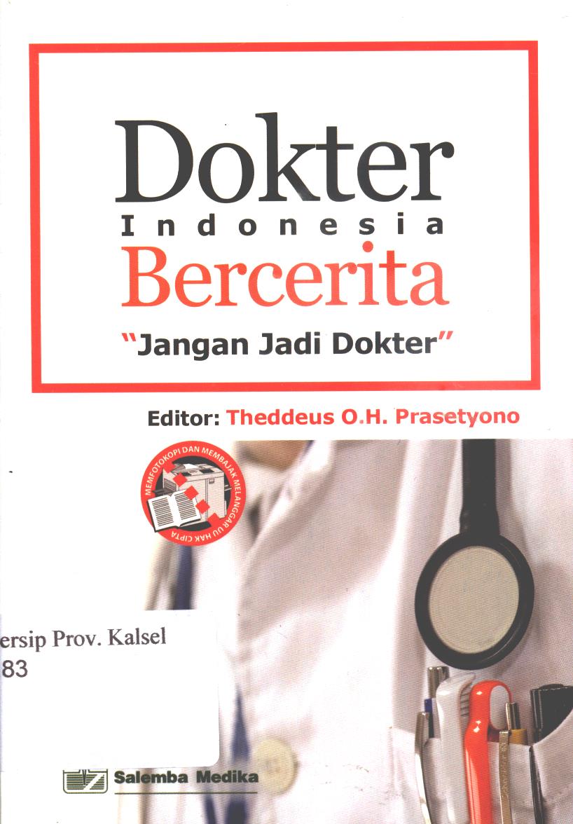 Cover Dokter Indonesia bercerita :  Jangan jadi dokter / Editor, Theddeus O.H. Prasetyono
