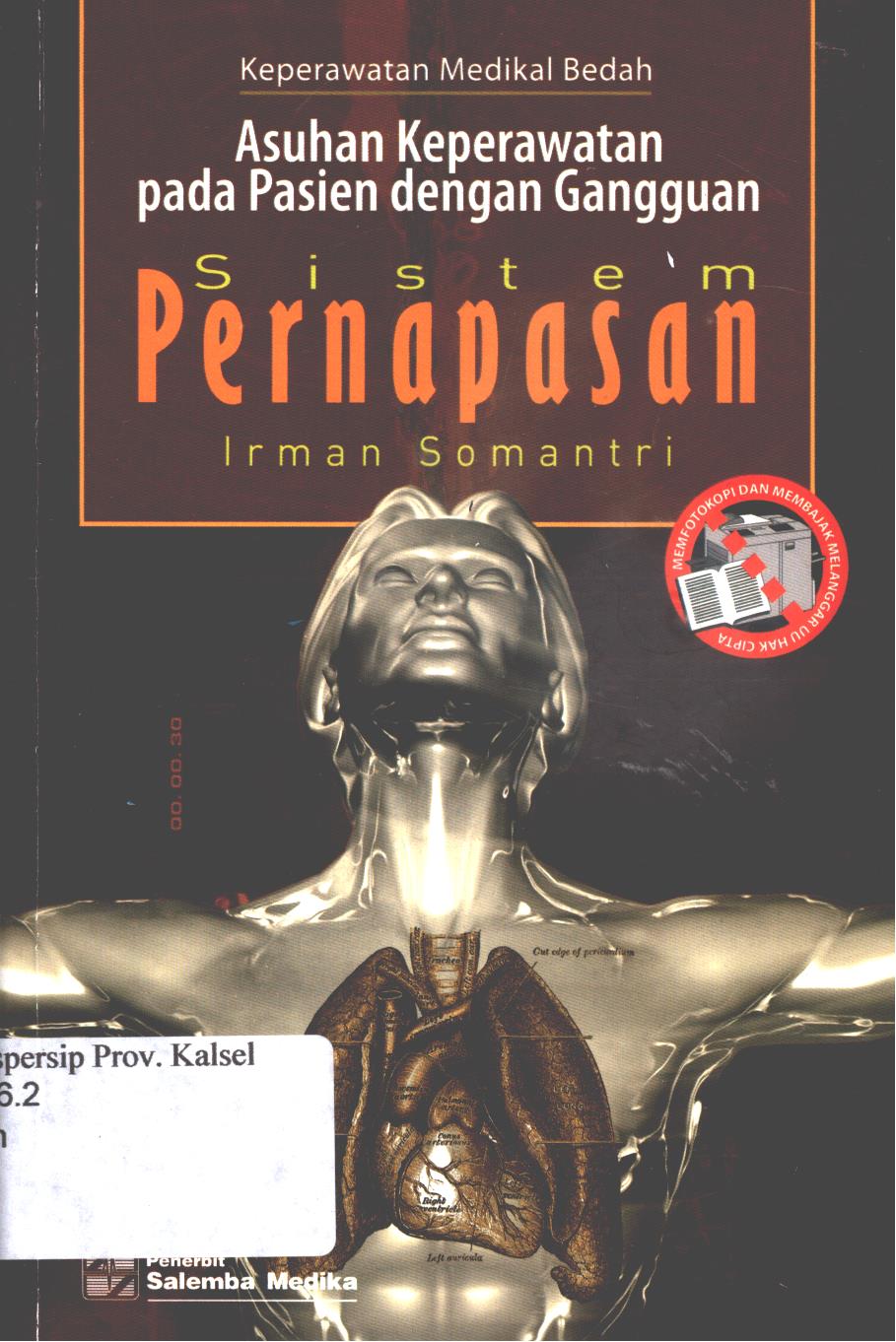 Cover Keperawatan medikal bedah :  Asuhan keperawatan pada pasien dengan gangguan sistem pernapasan / Irman Soemantri
