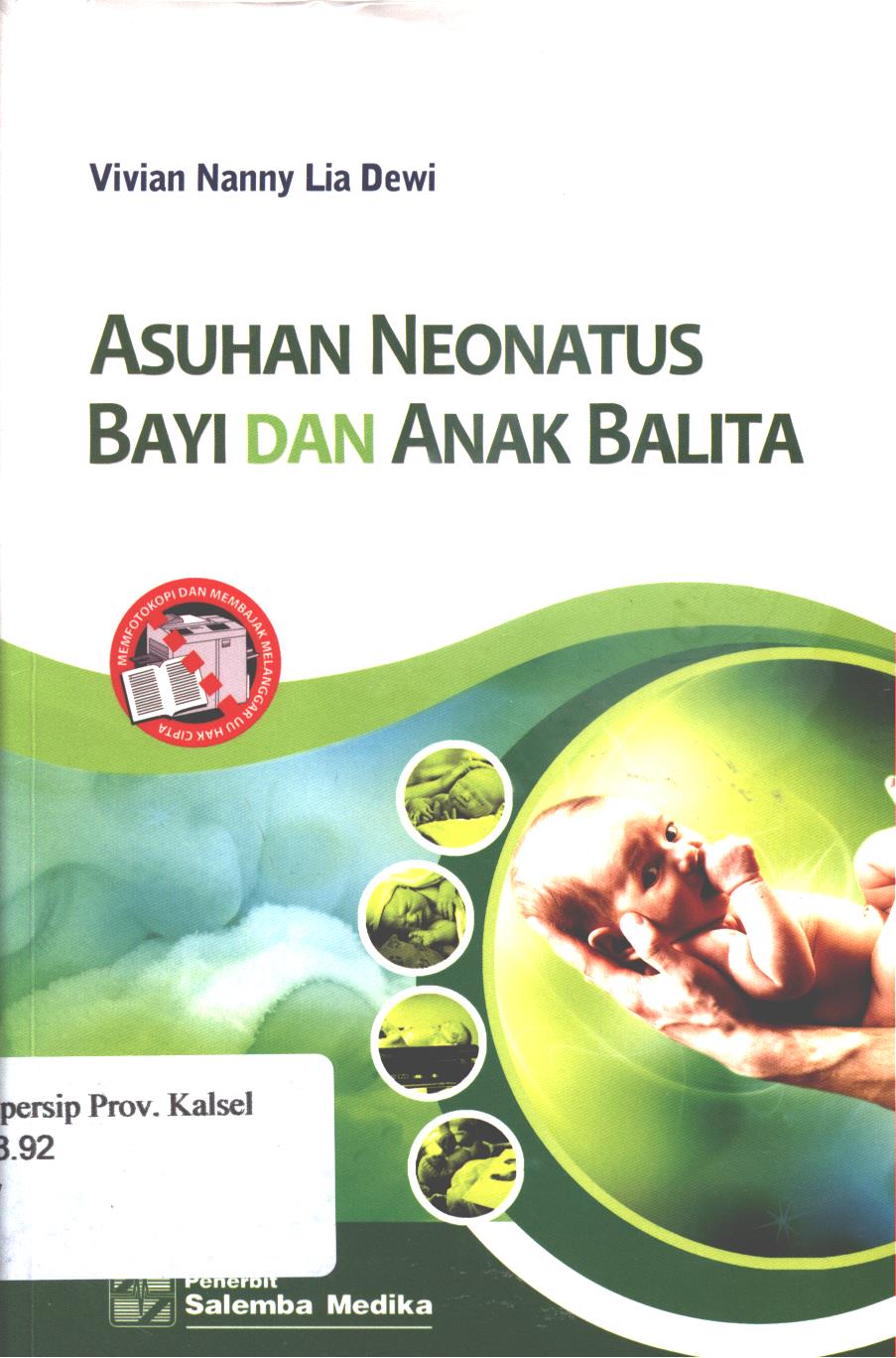 Cover Asuhan neonatus bayi dan anak balita / Vivian Nanny, Lia Dewi