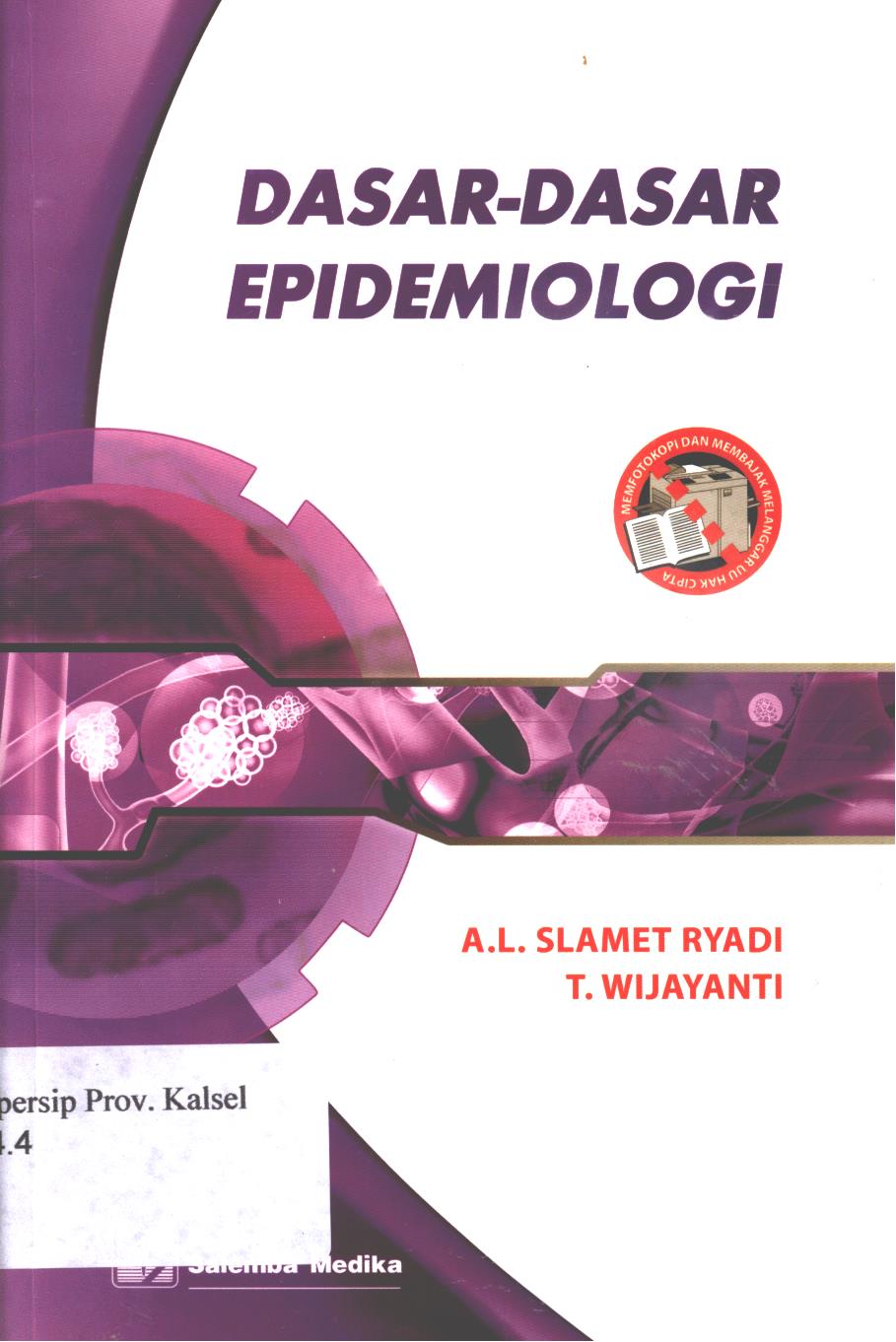 Cover Dasar-dasar epidemiologi / A.L. Slamet Ryadi, T. Wijayanti