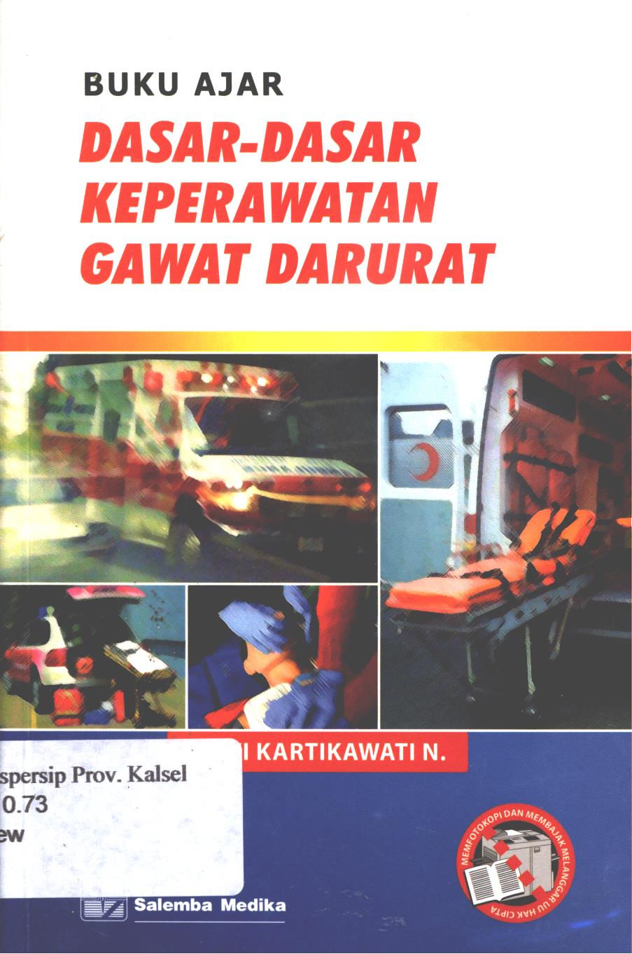Cover Buku ajar dasar-dasar keperawatan gawat darurat / Dewi Kartika N.