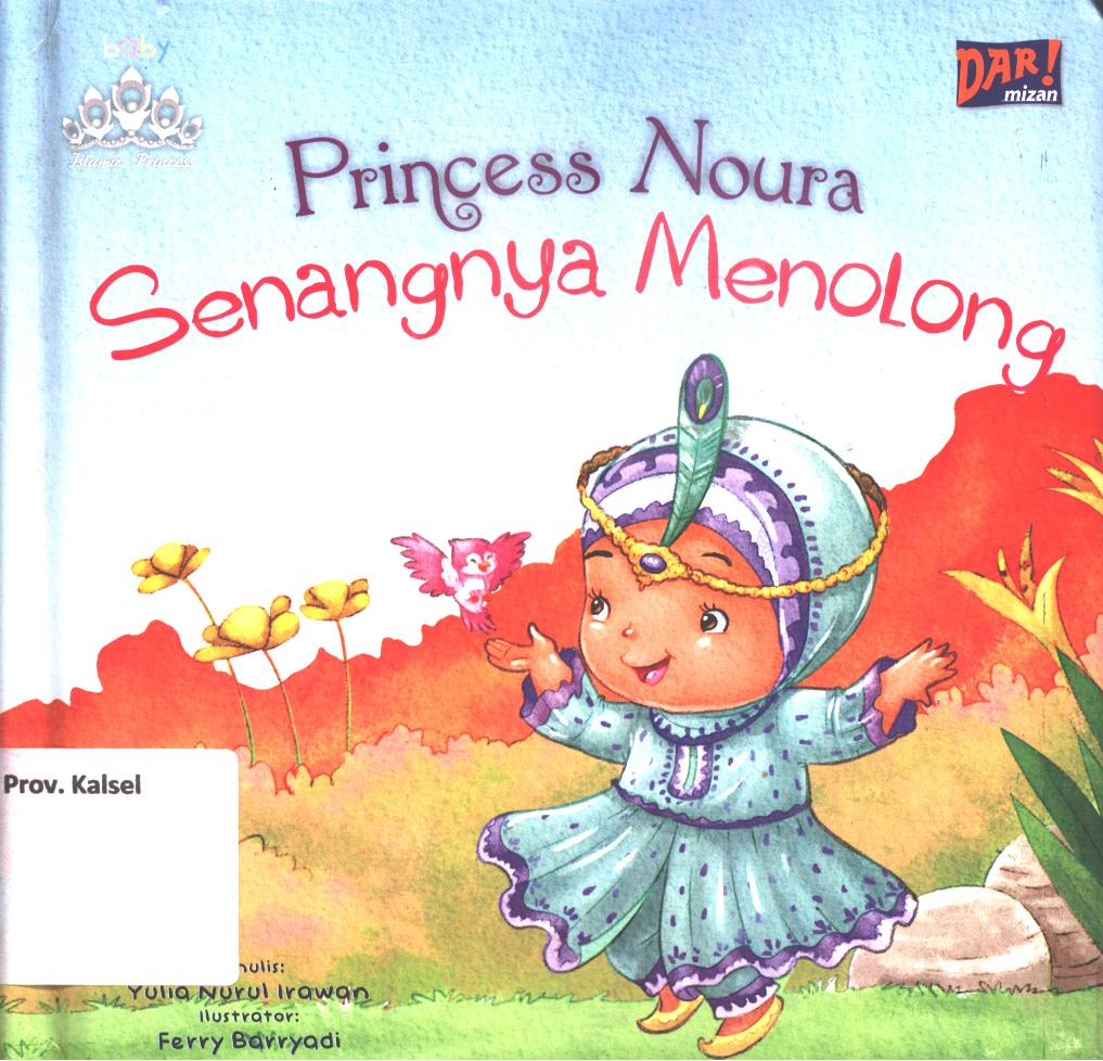 Cover Princess Noura senangnya menolong / Yulia Nurul Irawan ; penyunting, Dadan Ramadhan dan Yulia Nurul Irawan