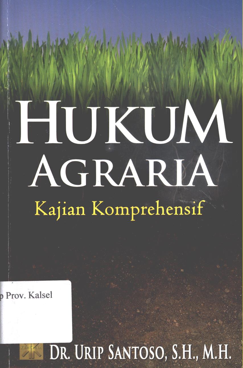 Cover Hukum Agraria :  Kajian Komprehensif / Urip Santoso