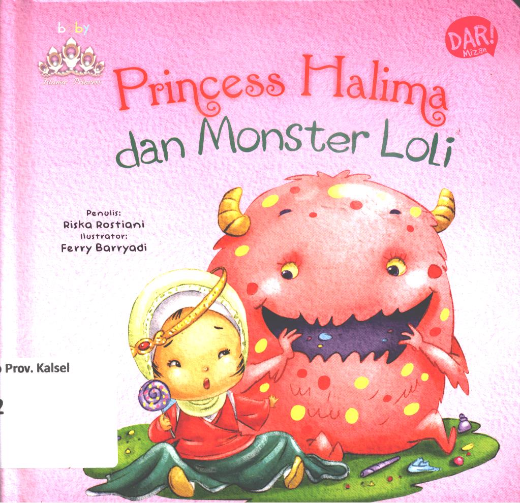Cover Princess Halima dan monster Loli / Riska Rastiani ; penyunting, Dadan Ramadhan, Yulia Nurul Irawan
