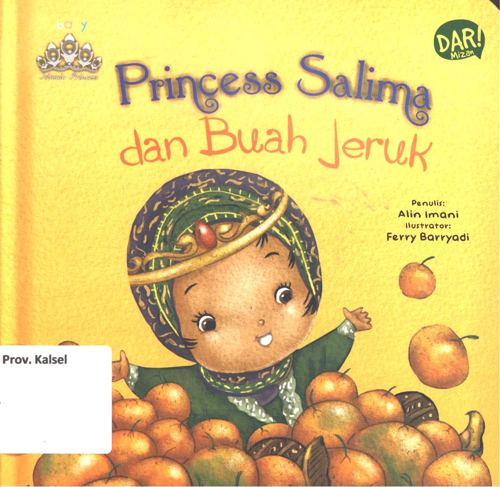 Cover Princess Salima dan buah jeruk / Alin Imani ; penyunting, Dadan Ramadhan, Yulia Nurul Irawan