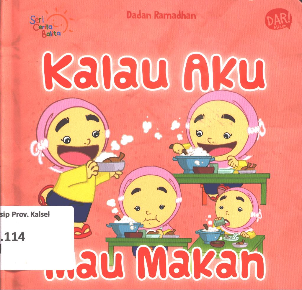 Cover Kalau aku mau makan / Dadan Ramadhan ; editor, Erika Medinah