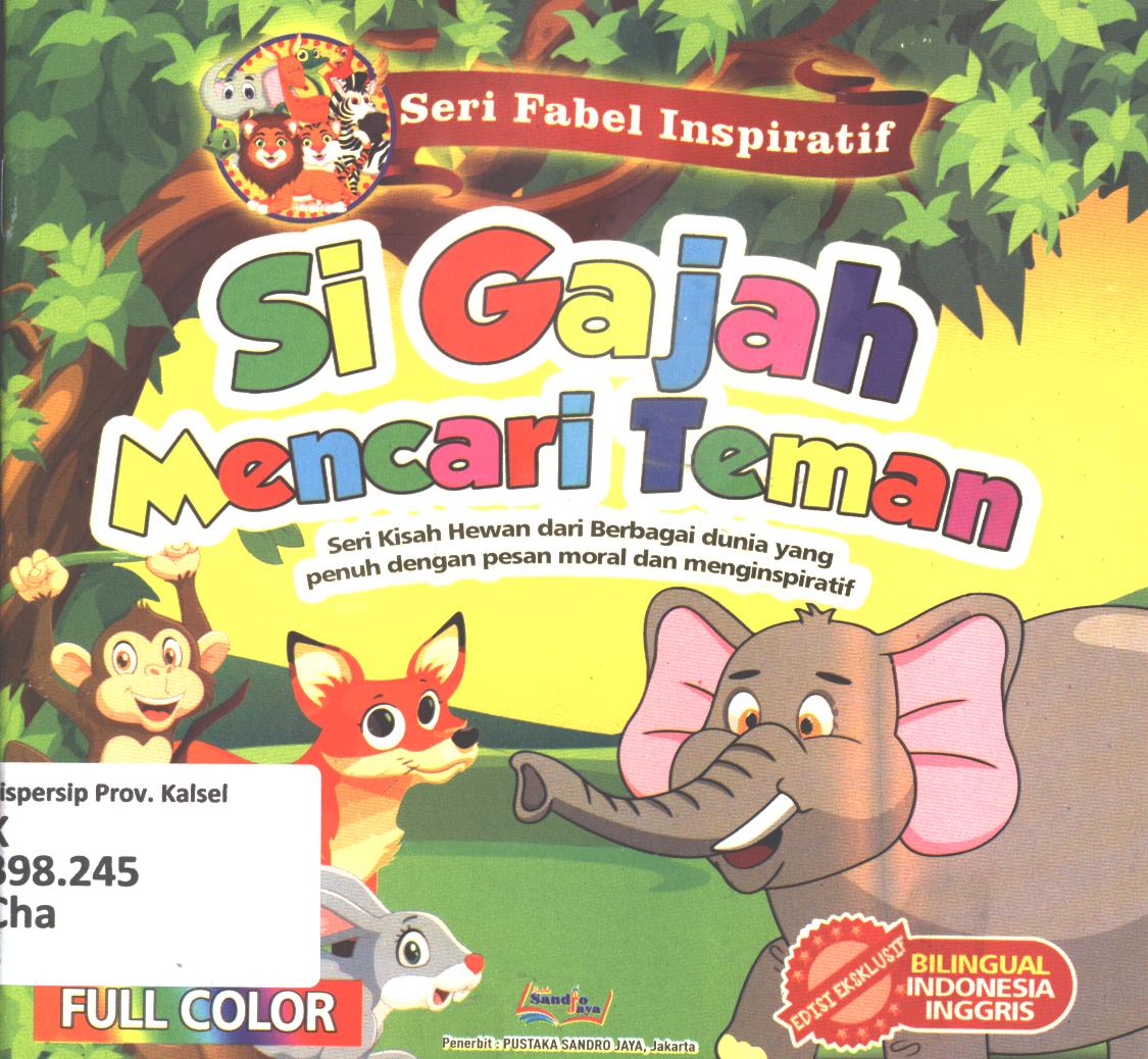 Cover Si Gajah mencari teman / Chandra Imam Dansyah ; editor, Agung Raditya