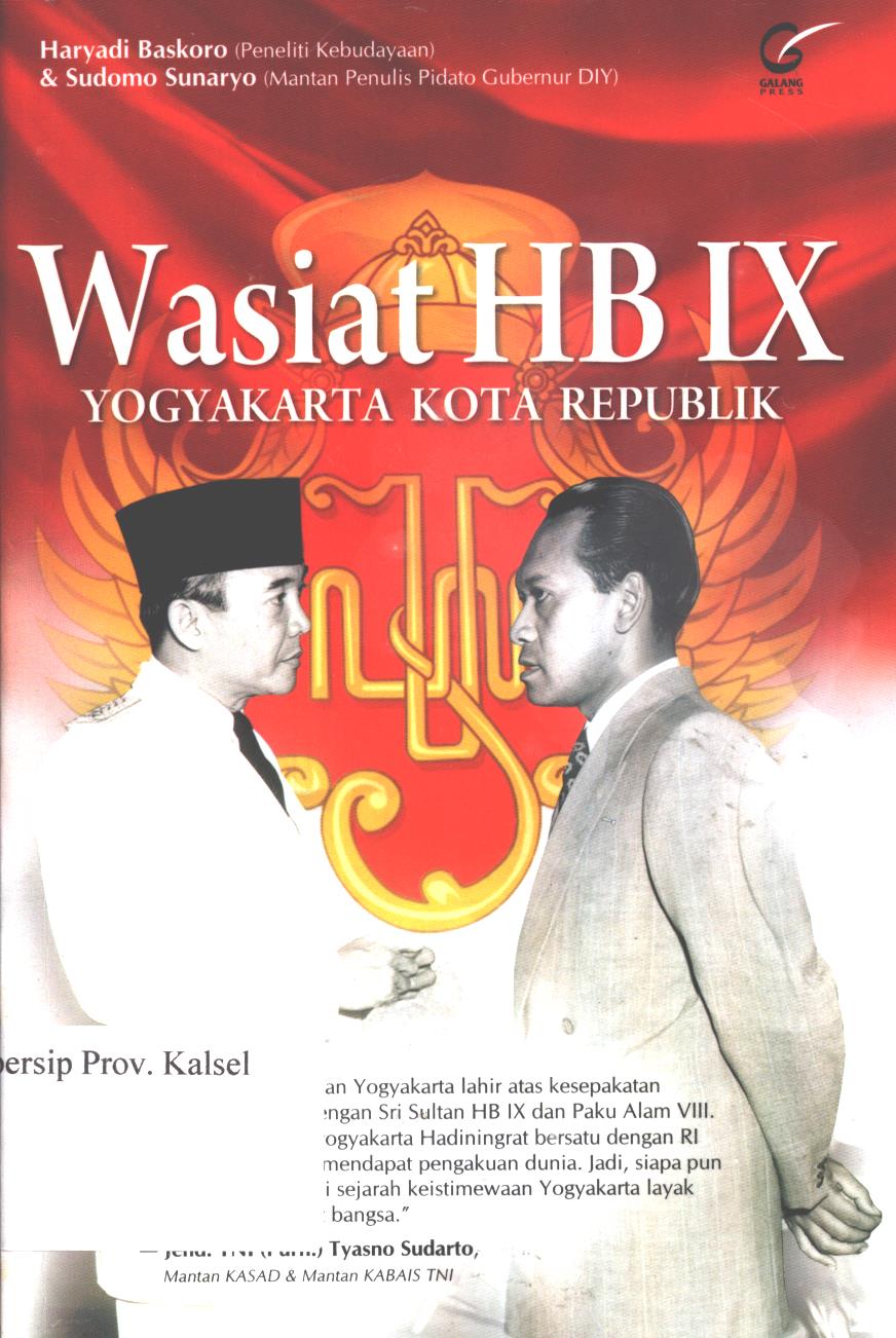 Cover Wasiat HB IX : Yogyakarta kota Republik / Haryadi baskoro dan sudomo sunaryo ; penyunting, Antonius sigit suryanto.