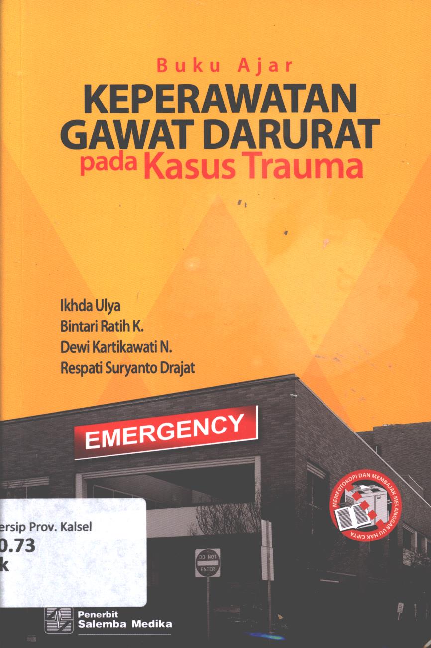 Cover Buku ajar keperawatan gawat darurat pada kasus  trauma / Ikhda Ulya, Bintari Ratih, Dewi Kartikawati Ningsih, Respati Suryanto Dradjat