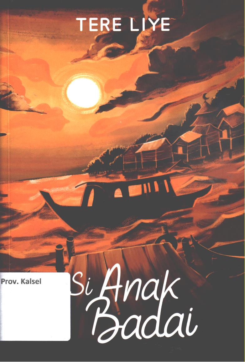 Cover Si Anak Badai / Tere Liye ; editor, Ahmad Rivai
