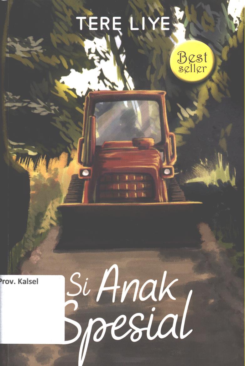 Cover Si Anak Spesial / Tere Liye ; editor, Ahmad Rivai
