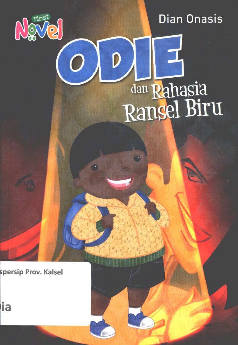 Cover Odie dan rahasia ransel Biru / Dian Onasis ; editor, A. Mellyora